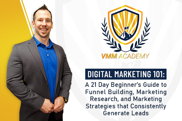 course | Digital Marketing 101: A Beginner’s Guide to Funnel Building, Marketing Research, and Marketing Strategies that Consistently Generate Leads.